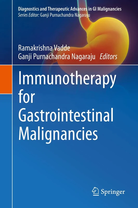 Immunotherapy for Gastrointestinal Malignancies (Diagnostics and Therapeutic Advances in GI Malignancies)