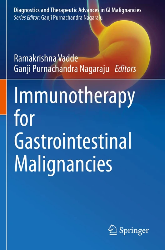 Immunotherapy for Gastrointestinal Malignancies (Diagnostics and Therapeutic Advances in GI Malignancies)