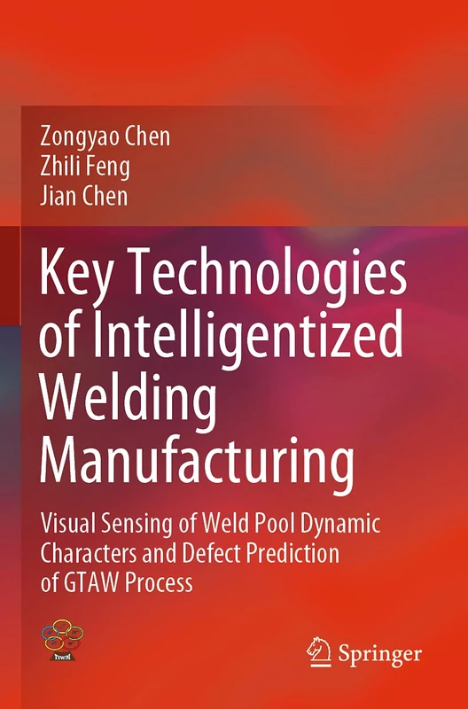Key Technologies of Intelligentized Welding Manufacturing: Visual Sensing of Weld Pool Dynamic Characters and Defect Prediction of GTAW Process