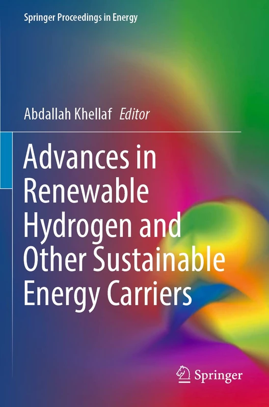 Advances in Renewable Hydrogen and Other Sustainable Energy Carriers (Springer Proceedings in Energy)