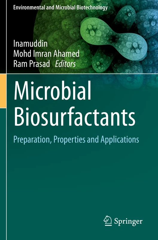 Microbial Biosurfactants: Preparation, Properties and Applications (Environmental and Microbial Biotechnology)