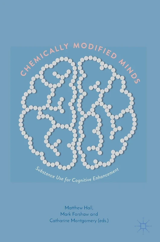 Chemically Modified Minds: Substance Use for Cognitive Enhancement