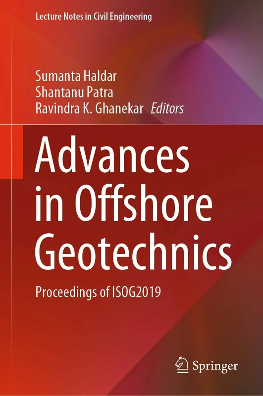 Advances in Offshore Geotechnics: Proceedings of ISOG2019: 92 (Lecture Notes in Civil Engineering, 92)
