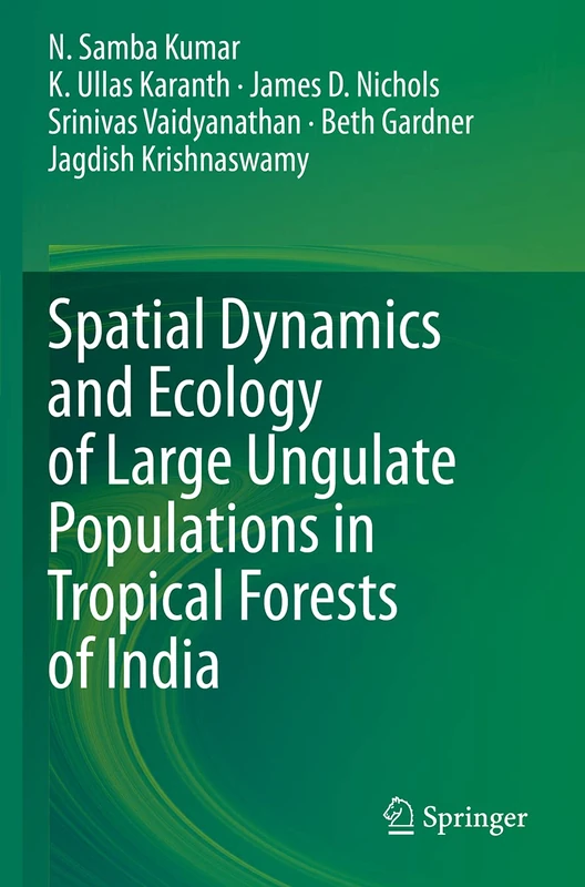 Spatial Dynamics and Ecology of Large Ungulate Populations in Tropical Forests of India
