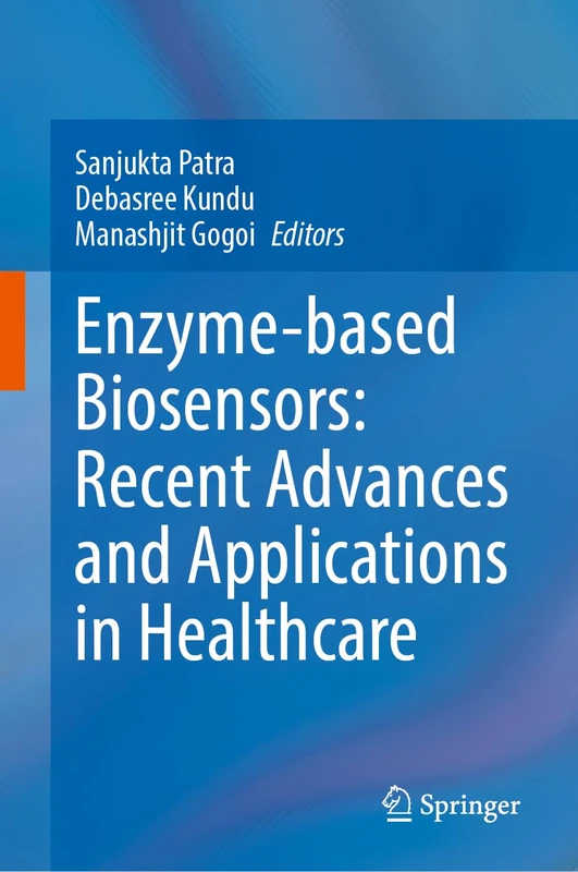 Springer - Enzyme-based Biosensors: Recent Advances and Applications