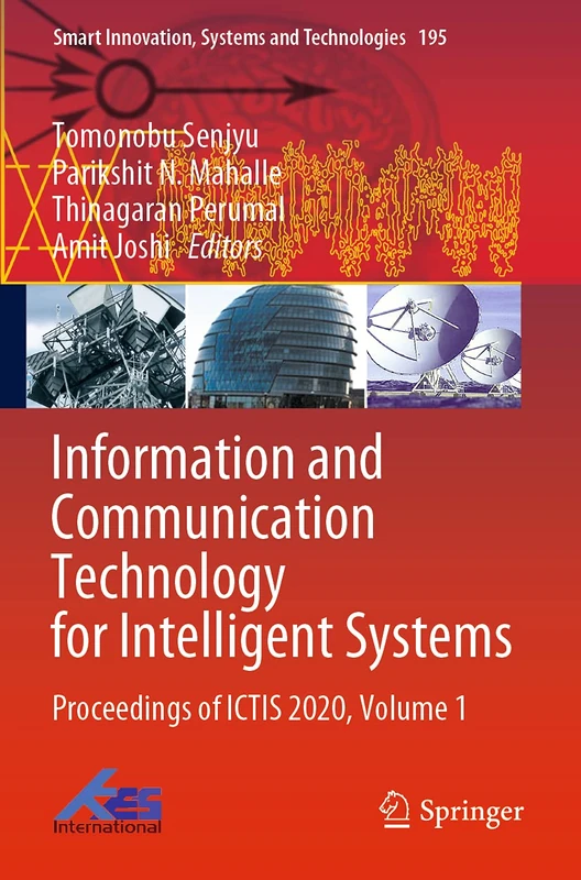 Information and Communication Technology for Intelligent Systems: Proceedings of ICTIS 2020, Volume 1: 195 (Smart Innovation, Systems and Technologies, 195)