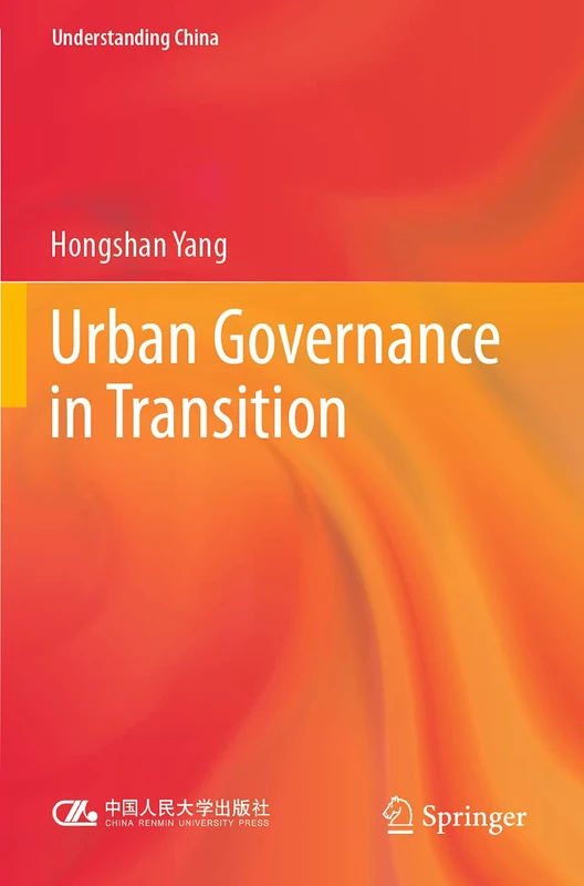 Urban Governance in Transition (Understanding China)