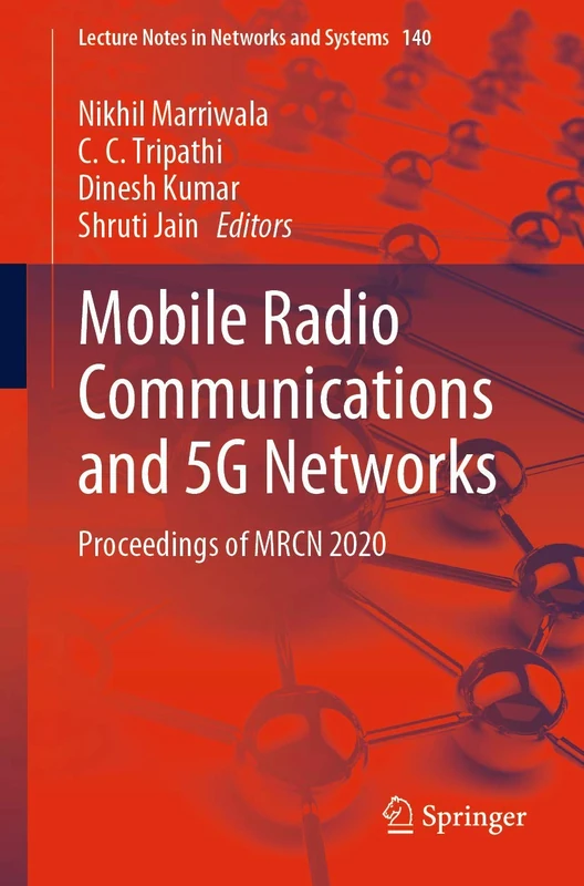 Mobile Radio Communications and 5G Networks: Proceedings of MRCN 2020: 140 (Lecture Notes in Networks and Systems, 140) - Image 1