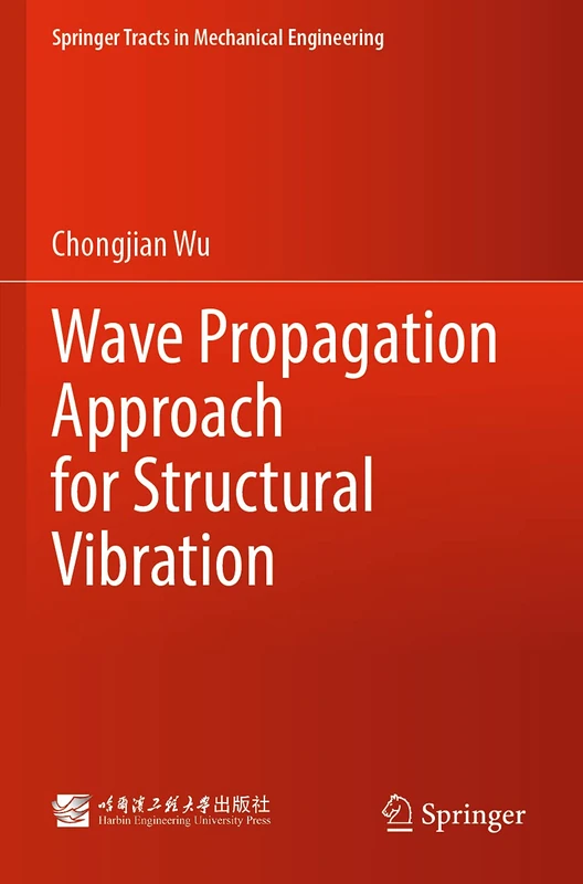 Wave Propagation Approach for Structural Vibration (Springer Tracts in Mechanical Engineering)