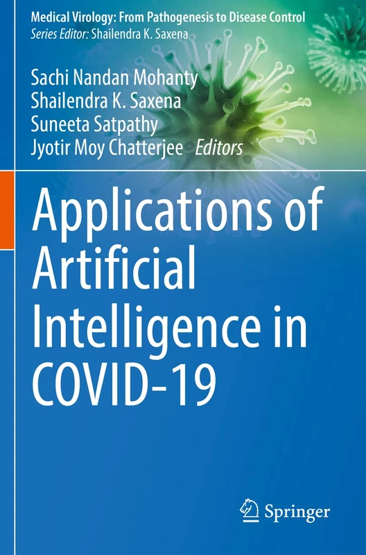 Applications of Artificial Intelligence in COVID-19 (Medical Virology: From Pathogenesis to Disease Control)