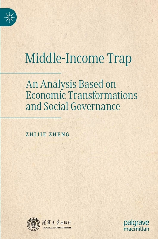 Middle-Income Trap: An Analysis Based on Economic Transformations and Social Governance