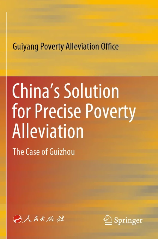China’s Solution for Precise Poverty Alleviation: The Case of Guizhou