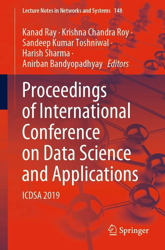 Proceedings of International Conference on Data Science and Applications: ICDSA 2019: 148 (Lecture Notes in Networks and Systems, 148)