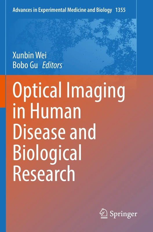 Optical Imaging in Human Disease and Biological Research: 3233 (Advances in Experimental Medicine and Biology, 1355)