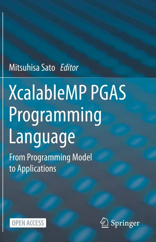 XcalableMP PGAS Programming Language: From Programming Model to Applications - Image 1