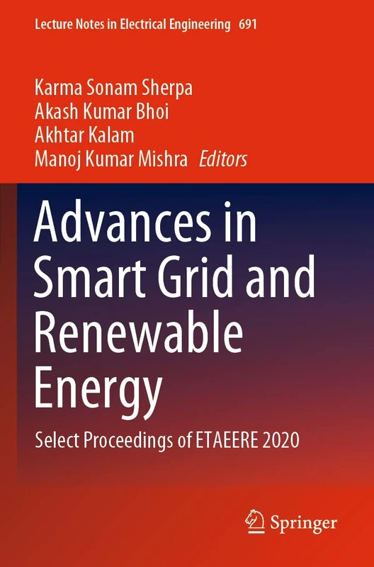 Advances in Smart Grid and Renewable Energy: Select Proceedings of ETAEERE 2020: 691 (Lecture Notes in Electrical Engineering)
