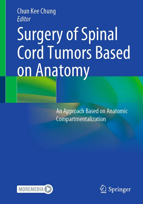 Surgery of Spinal Cord Tumors Based on Anatomy: An Approach Based on Anatomic Compartmentalization