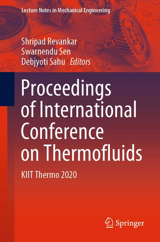 Proceedings of International Conference on Thermofluids: KIIT Thermo 2020 (Lecture Notes in Mechanical Engineering)
