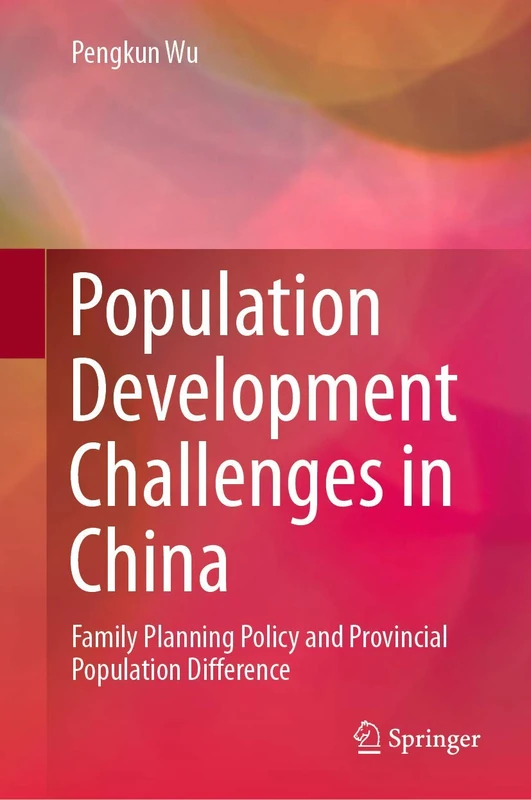 Population Development Challenges in China: Family Planning Policy and Provincial Population Difference