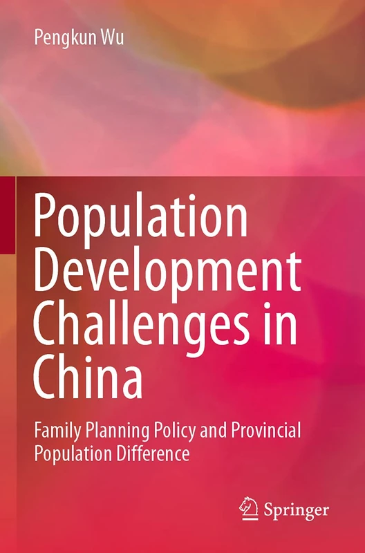 Population Development Challenges in China: Family Planning Policy and Provincial Population Difference