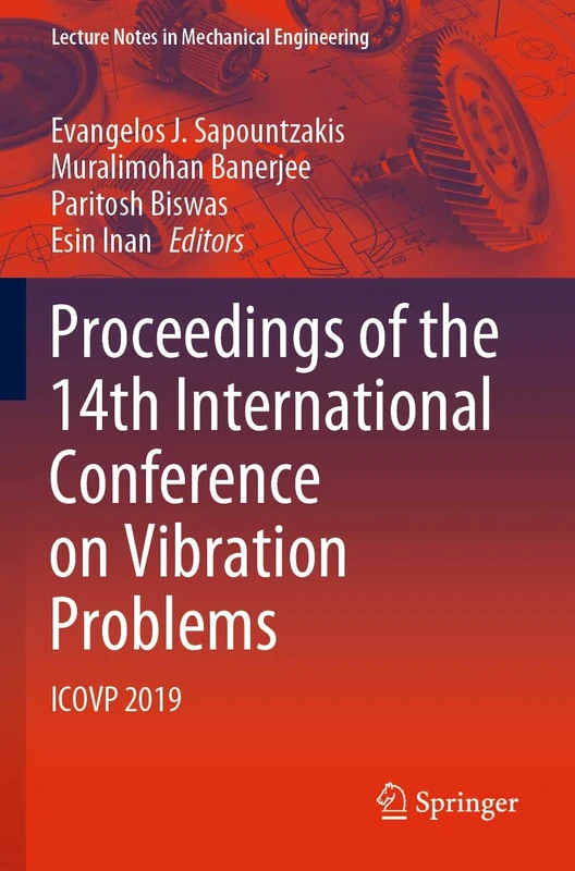 Proceedings of the 14th International Conference on Vibration Problems: ICOVP 2019 (Lecture Notes in Mechanical Engineering)