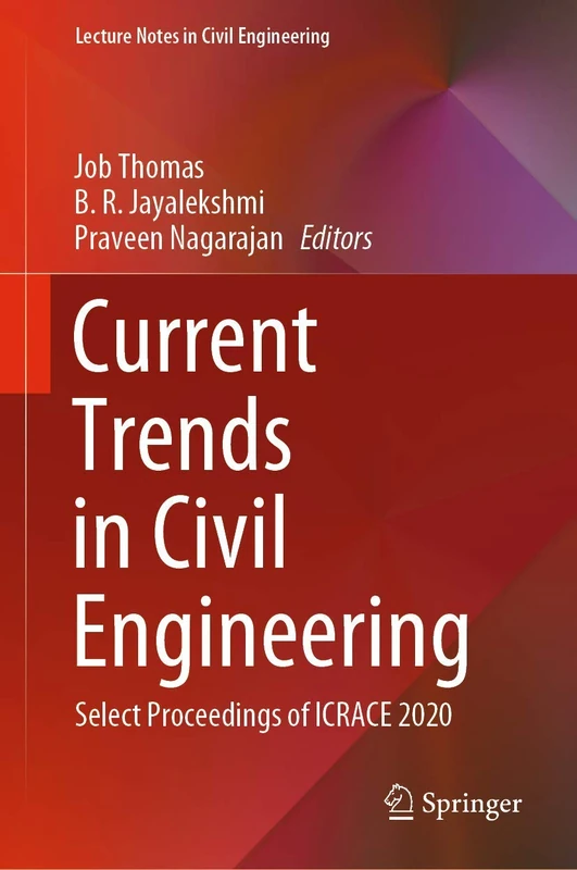 Current Trends in Civil Engineering: Select Proceedings of ICRACE 2020: 104 (Lecture Notes in Civil Engineering, 104) - Image 1