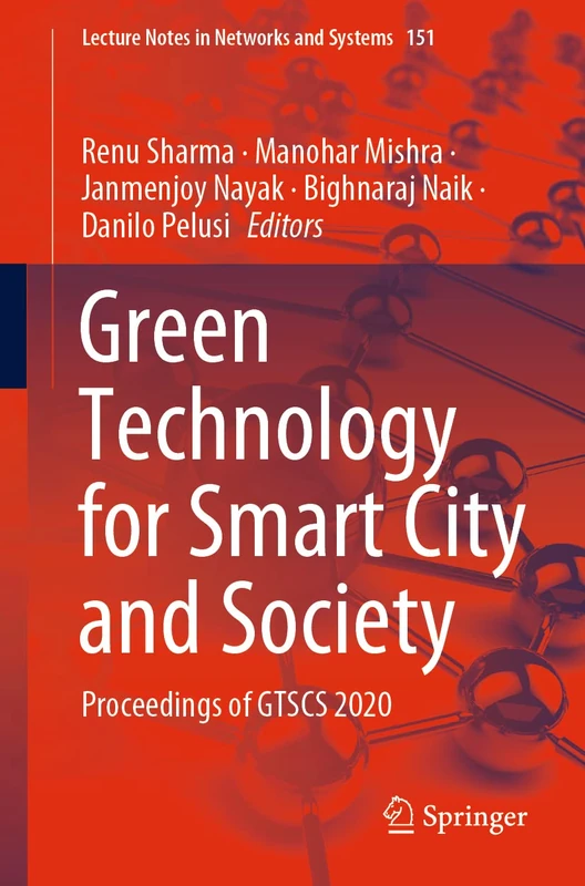 Green Technology for Smart City and Society: Proceedings of GTSCS 2020: 151 (Lecture Notes in Networks and Systems, 151)