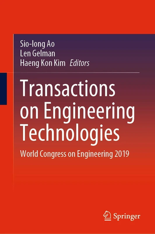 Transactions on Engineering Technologies: World Congress on Engineering 2019