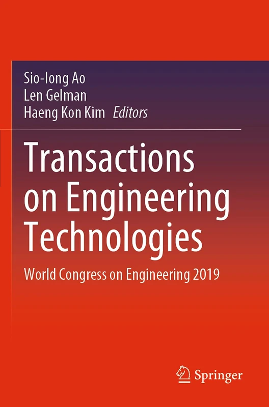 Transactions on Engineering Technologies: World Congress on Engineering 2019