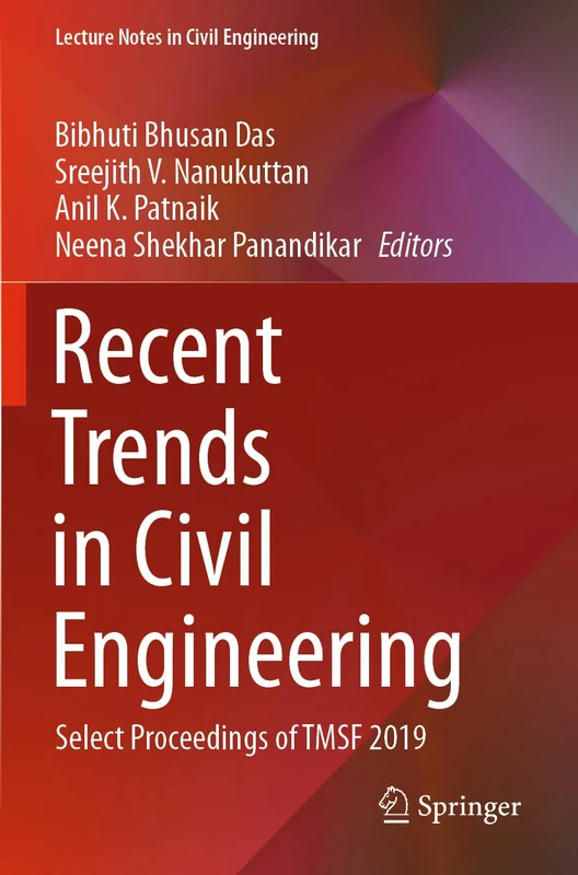Recent Trends in Civil Engineering: Select Proceedings of TMSF 2019: 105 (Lecture Notes in Civil Engineering, 105)