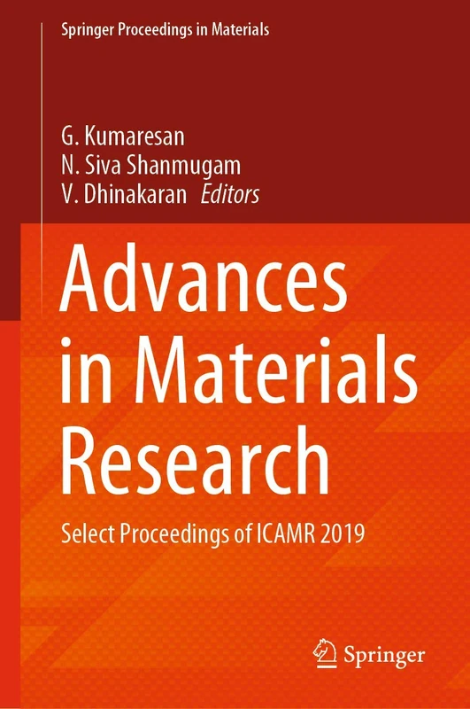 Advances in Materials Research: Select Proceedings of ICAMR 2019: 5 (Springer Proceedings in Materials, 5)