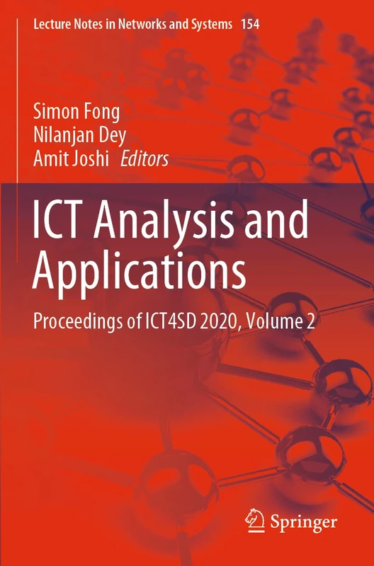 ICT Analysis and Applications: Proceedings of ICT4SD 2020, Volume 2: 154 (Lecture Notes in Networks and Systems, 154)