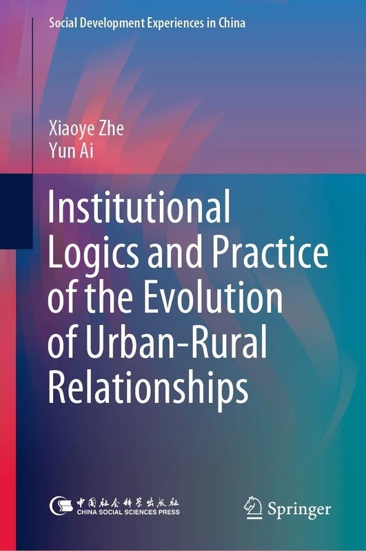 Institutional Logics and Practice of the Evolution of Urban–Rural Relationships (Social Development Experiences in China)
