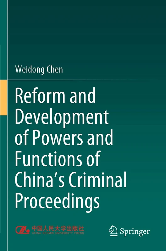Reform and Development of Powers and Functions of China's Criminal Proceedings - Image 1