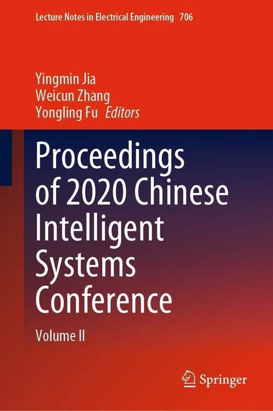 Proceedings of 2020 Chinese Intelligent Systems Conference: Volume II: 706 (Lecture Notes in Electrical Engineering, 706) - Image 1