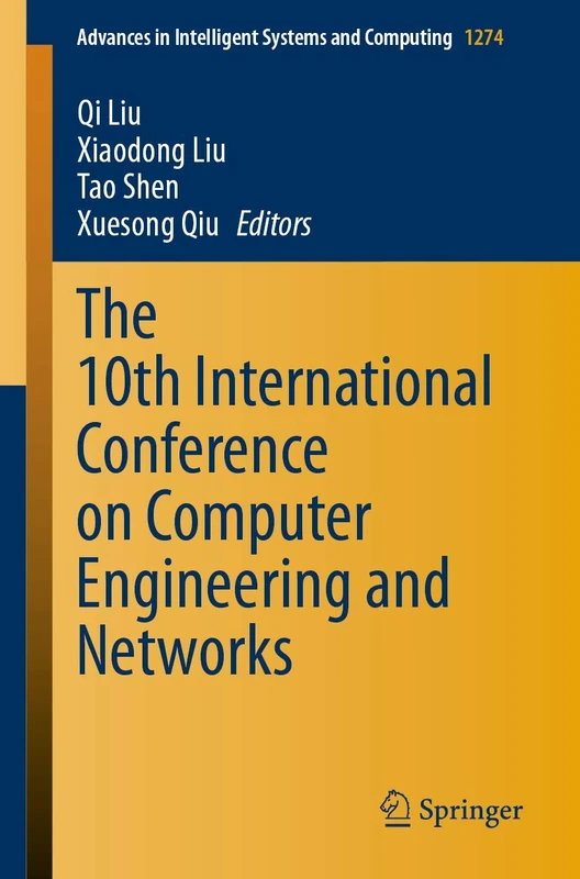 The 10th International Conference on Computer Engineering and Networks: 1274 (Advances in Intelligent Systems and Computing, 1274)