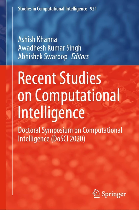 Recent Studies on Computational Intelligence: Doctoral Symposium on Computational Intelligence (DoSCI 2020): 921