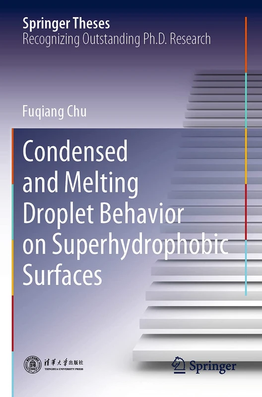 Condensed and Melting Droplet Behavior on Superhydrophobic Surfaces (Springer Theses)