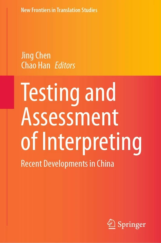 Springer - Testing and Assessment of Interpreting in China