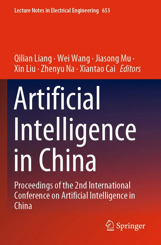 Artificial Intelligence in China: Proceedings of the 2nd International Conference on Artificial Intelligence in China: 653 (Lecture Notes in Electrical Engineering, 653) - Image 1