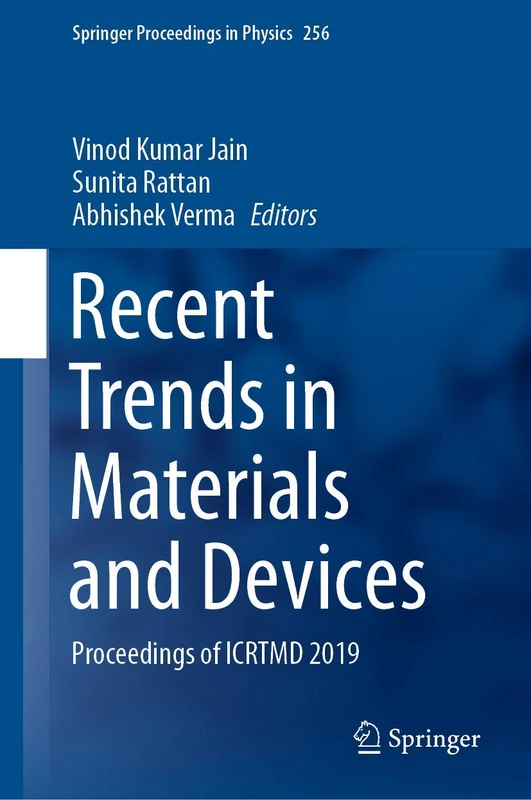 Recent Trends in Materials and Devices: Proceedings of ICRTMD 2019: 256 (Springer Proceedings in Physics, 256)