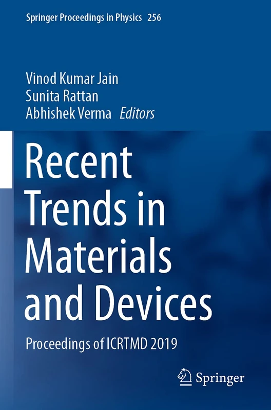 Recent Trends in Materials and Devices: Proceedings of ICRTMD 2019: 256 (Springer Proceedings in Physics, 256)