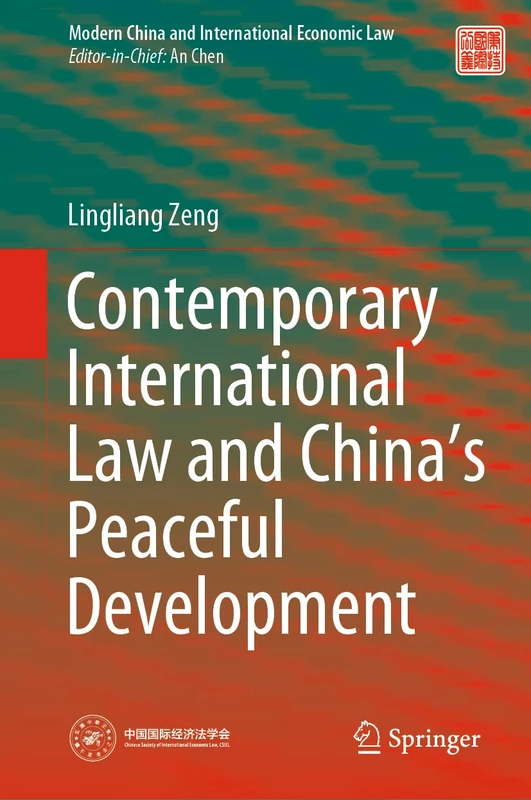 Contemporary International Law and China’s Peaceful Development (Modern China and International Economic Law)