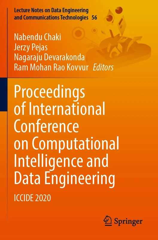 Proceedings of International Conference on Computational Intelligence and Data Engineering: ICCIDE 2020: 56 (Lecture Notes on Data Engineering and Communications Technologies, 56)