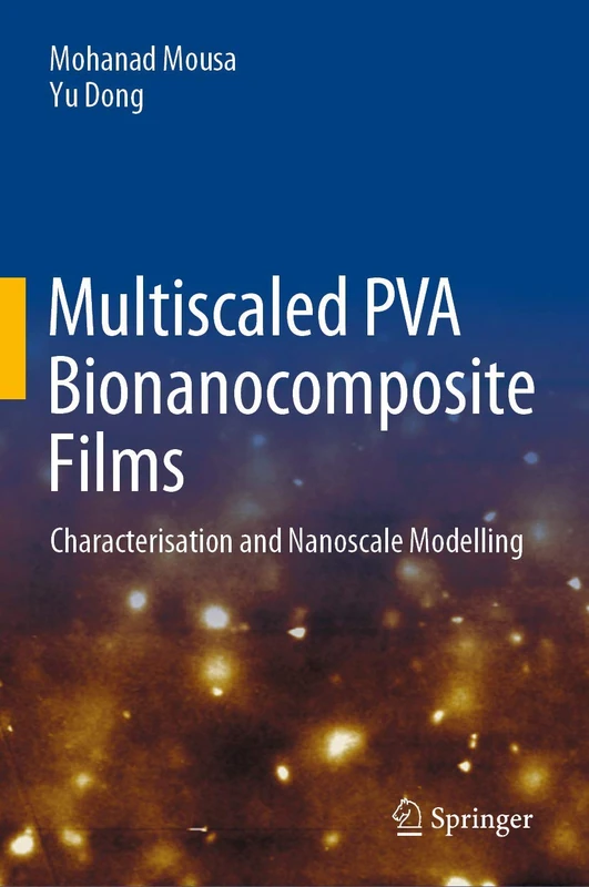 Multiscaled PVA Bionanocomposite Films: Characterisation and Nanoscale Modelling - Image 1