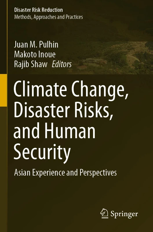 Climate Change, Disaster Risks, and Human Security: Asian Experience and Perspectives (Disaster Risk Reduction)
