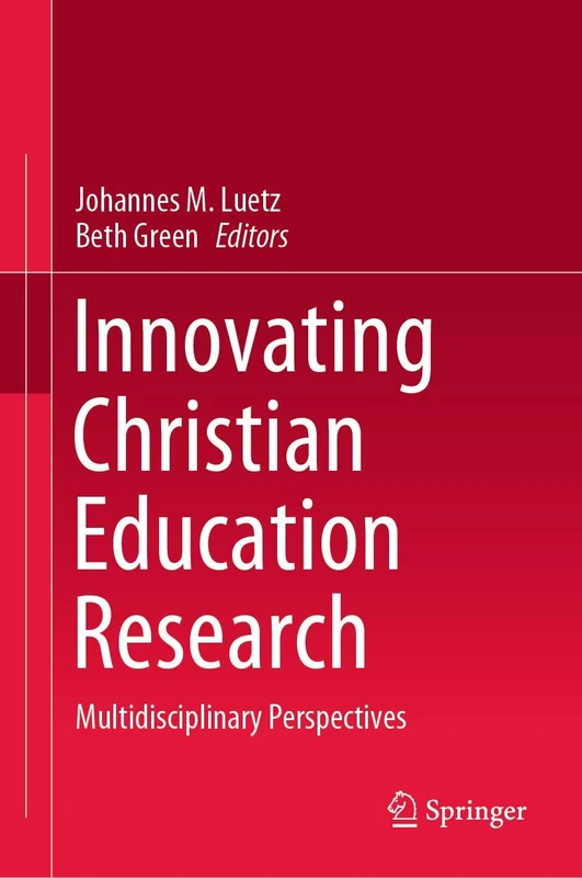 Innovating Christian Education Research: Multidisciplinary Perspectives