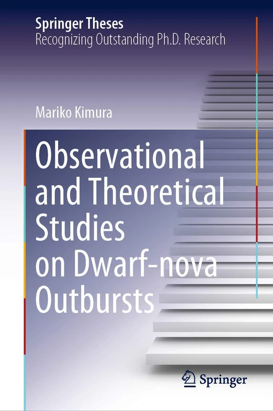 Observational and Theoretical Studies on Dwarf-nova Outbursts (Springer Theses)