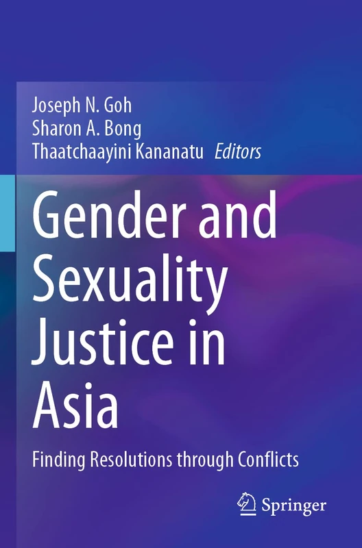 Gender and Sexuality Justice in Asia: Finding Resolutions through Conflicts