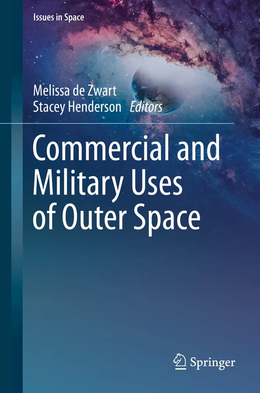 Commercial and Military Uses of Outer Space (Issues in Space) - Image 1